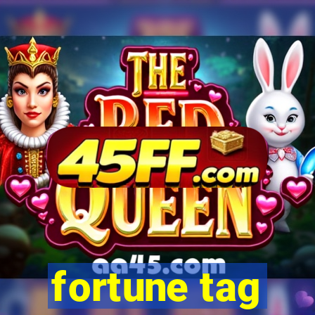 fortune tag